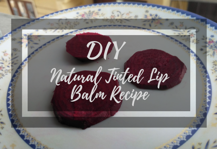 DIY Beetroot Tinted Lip Balm